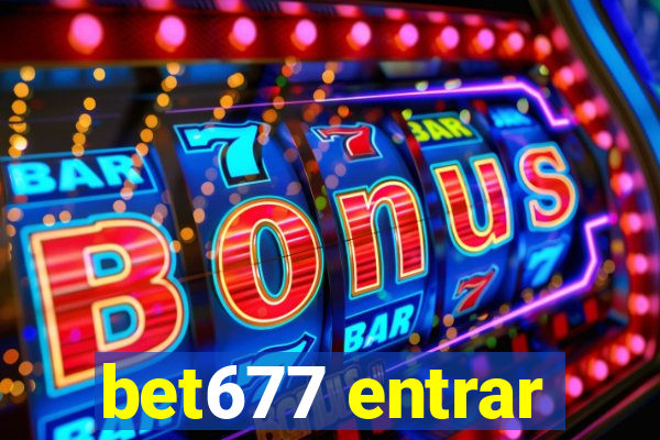 bet677 entrar